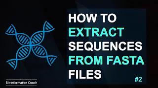 How to Extract Sequences from FASTA files using SEQTK - Episode 2