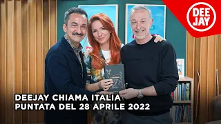 Deejay Chiama Italia - Puntata del 28 aprile 2022 / Ospite Andrea Delogu