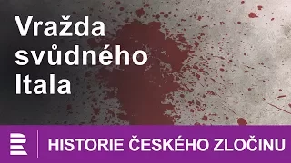 Historie českého zločinu: Vražda svůdného Itala