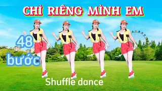 CHỈ RIÊNG MÌNH EM/Shuffle dance 48 BƯỚC - BĐ @TranOanhmp