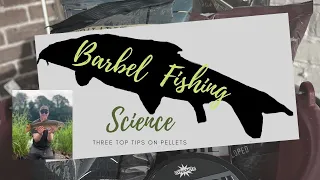 The Science Behind Barbel Fishing with Pellets - Three Top Tips