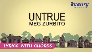 Untrue - Meg Zurbito (Lyrics with Chords)