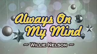 Always On My Mind - KARAOKE VERSION - Willie Nelson