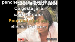 Pierre Bachelet - Elle est d'ailleurs [Paroles Audio HQ]