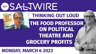 The Food Professor on Political theatre and grocery profits | SaltWire