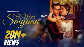 O More Saiyaan Full Song | Kaira Romantic Song |Lyrical