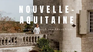 A Journey Through Nouvelle-Aquitaine | A Southwest France Travel Video