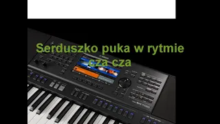 Serduszko puka w rytmie Cha cha Yamaha sx 700