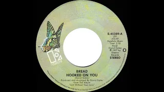 1977 Bread - Hooked On You