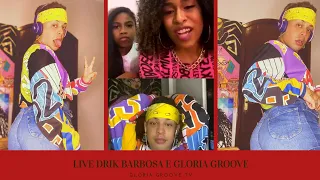 Live | Gloria Groove e Drik Barbosa (21/04)