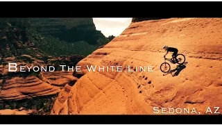 Beyond The White Line - Sedona, AZ Extreme Downhill Mountain Biking - Dangerous Do Not Attempt