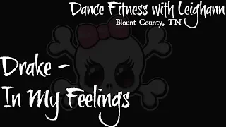 Dance Fitness with Leighann - In My Feelings by Drake