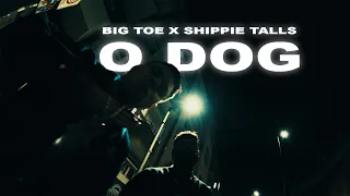 BIG TOE X SHIPPIE TALLS - O DOG (dir.by BRDLS)