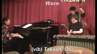 【Wave】　/ A.C.Jobim　　Bossa Nova　Vibraphone (ビブラフォン)大井貴司　　Jazz Vibes　　ジャズヴァイブ　　Latin Jazz　　ボサノヴァ　　ラテン