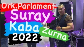 Kaba zurna ork.parlament suray 2022