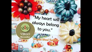 VIRGO ♍ November 2020 "My Heart Will Always Belong To You." 💗 Twin Flames Love Daily Messages Tarot.