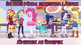 Én Kicsi Pónim Equestria Lányok! Jöhetnek az Ünnepek! 12 rész Magyarul!