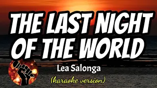 THE LAST NIGHT OF THE WORLD - LEA SALONGA (karaoke version)