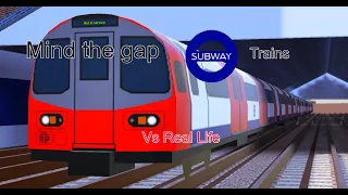 Roblox Mind the gap subway trains vs real life