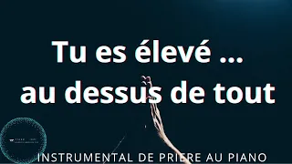 Tu es élevé au dessus de tout | Si je me tais | Majesté | Tu es plus grand ... Adoration au Piano