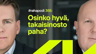 Osinko hyvä, takaisinosto paha? | #rahapodi 368