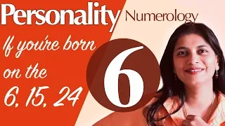 Numerology : the number 6 personality (if  you are born on the 6, the 15 or the 24)