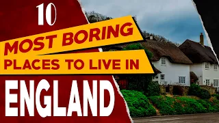 10 Most Boring Places to Live in England - 10 Boring Towns and Cities in UK You Should Never Move To