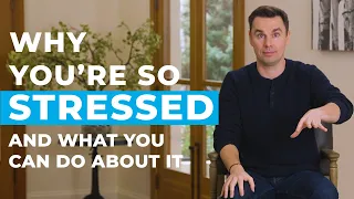 Why You're So Stressed (And What You Can Do About It)