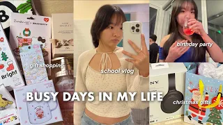 BUSY DAYS IN MY LIFE | gift shopping, school vlog, bday party, opening christmas gifts + haul