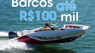 Qual barco comprar com até R$ 100 mil? | NÁUTICA