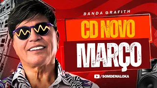 BANDA GRAFITH - CD NOVO MARÇO 2024 (MUSICAS NOVAS) REPERTÓRIO NOVO ATUALIZADO 100% PAREDÃO 2024