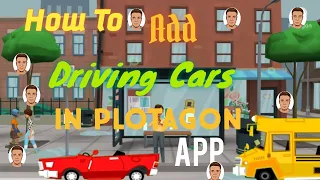 How to Add  Driving Cars in plotagon scenes