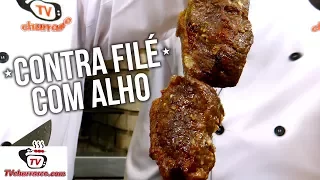 Como Fazer Churrasco de Contra Filé com Alho - Tv Churrasco