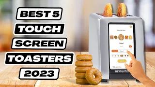 5 Best Touchscreen Toasters 2023