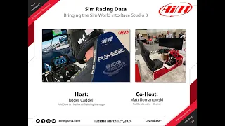 5-4 - AiM Sports and Sim Racing Data - Live Webinar with Matt Romanowski - 3/12/2024