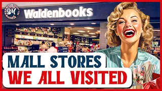 10 Mall Stores We Loved... But No Longer Exist!