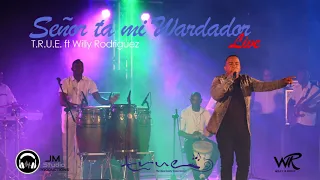 Señor ta mi Wardador (LIVE) _ Willy Rodriguez ft TRUE