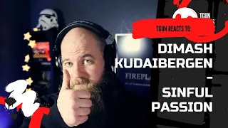 FIRST TIME REACTING to Dimash Kudaibergen - Sinful Passion Димаш Кудайберген | TGun Reaction video!