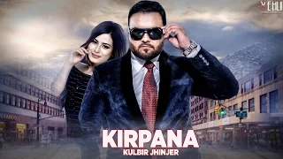 Kirpana (Full Song) Kulbir Jhinjer | Punjabi Songs 2016 | Vehli Janta Records