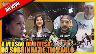 LIVE: ADVOGADA DE DEFESA REVELA TUDO SOBRE O CASO "TIO PAULO"