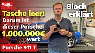 Porsche 911 T: Darum ist er 1.000.000 Euro wert! - Bloch erklärt #222 I auto motor und sport
