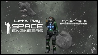 Let's Play Space Engineers - Ep 1
