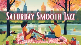 Saturday Smooth Jazz [Jazz Classics, Smooth Jazz]