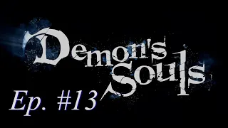 Demon's Souls Remastered Ep. 13 - Storm King