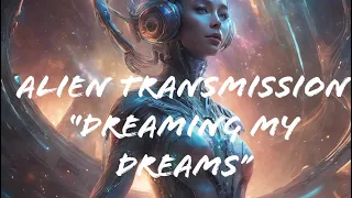 Alien Transmission “Dreaming My Dreams”