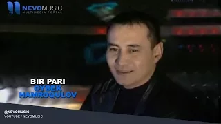 Oybek Hamroqulov - Bir pari | Ойбек Хамрокулов - Бир пари