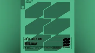 AMÉMÉ feat  Notre Dame - Runaway/Notre Dame Club Mix/