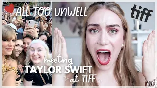 I MET TAYLOR SWIFT AT TIFF!! How I Got a Selfie with Taylor, TIFF insider info, and All Too Well 🧣♥️