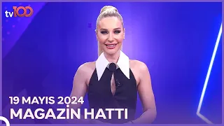 Magazin Hattı l 19 Mayıs 2024