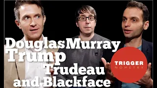 Douglas Murray: Forgiveness, Trump, Trudeau and Blackface